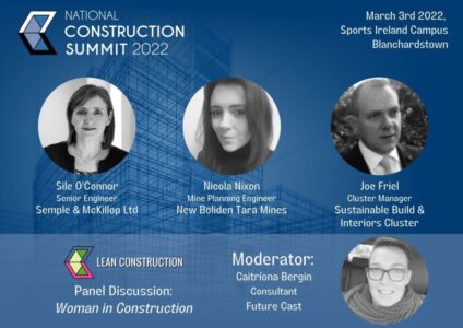 Hear from our panel of experts on "Women in Construction & Quarrying.”  The panelists include: Nicola Nixon, Mine Planning Engineer at New Boliden Tara Mines, Síle O'Connor, Senior Building Services Engineer at Semple & McKillop Consulting Engineers, and Joe Friel MBA, Cluster Manager at @Sustainable Build & Interiors Cluster. This panel will be moderated by Caitríona Ní Aimhirgín, Consultant at Future Cast.