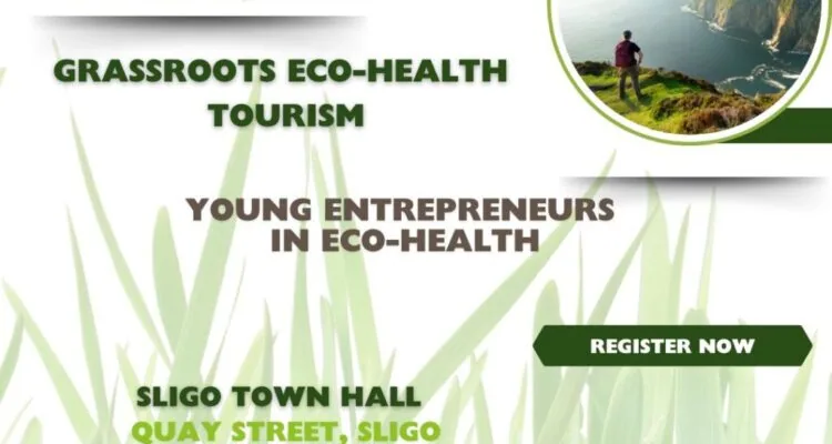 Empowering Young Entrepreneurs in Eco-Health Tourism: Networking Event in Sligo